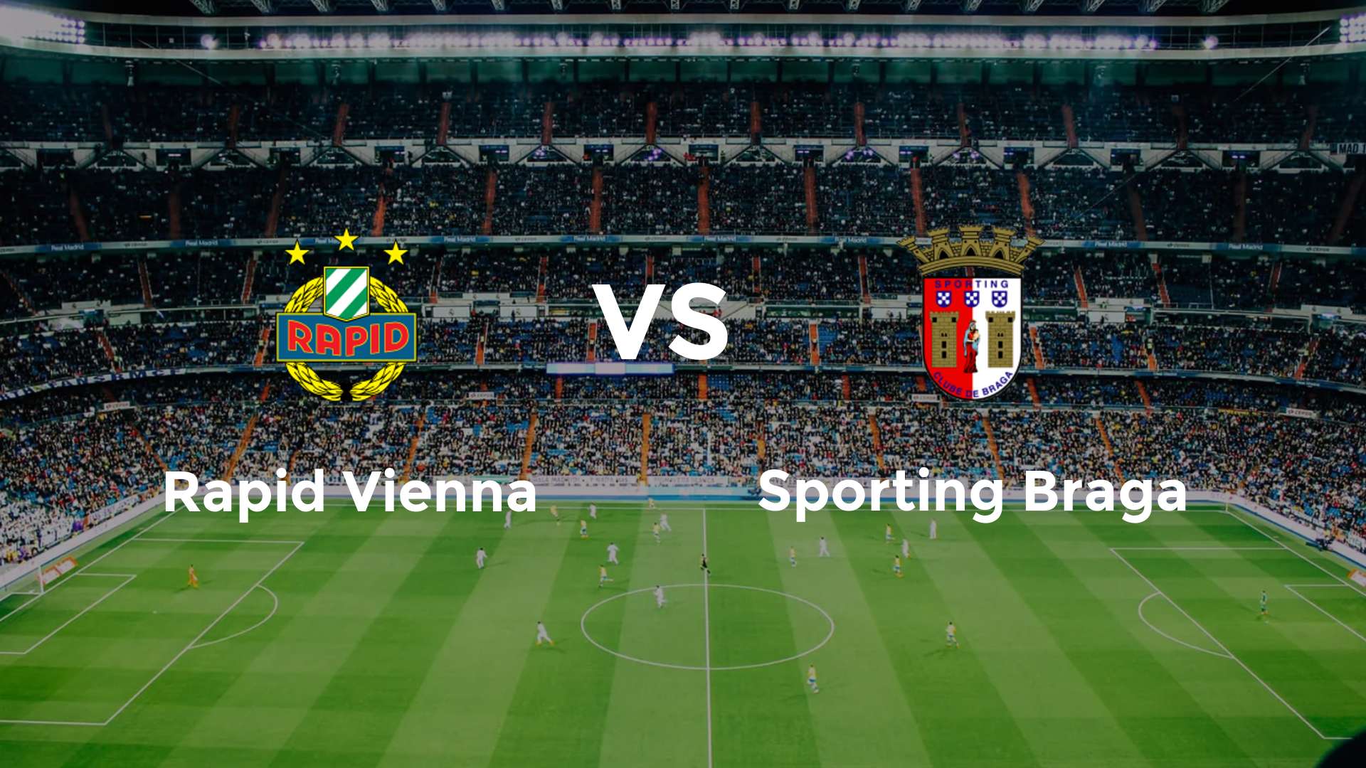 Nhận định Braga vs Rapid Wien 2h30 ngày 23/8 Vòng loại Cúp C2